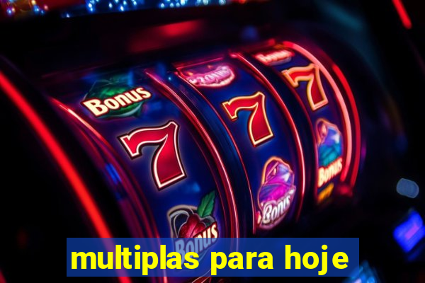 multiplas para hoje